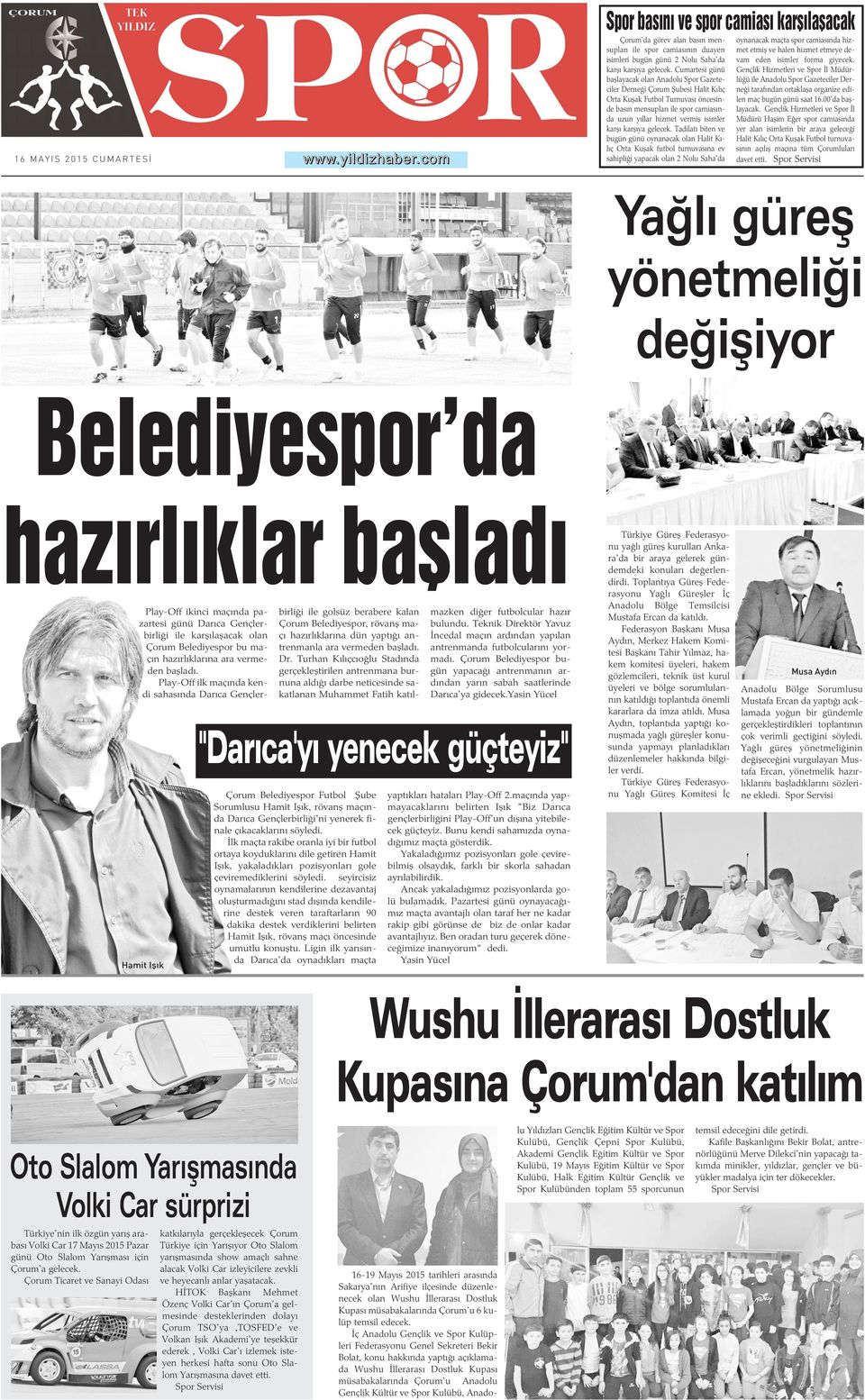 Cumartesi günü baþlayacak olan Anadolu Spor Gazeteciler Derneði Çorum Þubesi Halit Kýlýç Orta Kuþak Futbol Turnuvasý öncesinde basýn mensuplarý ile spor camiasýnda uzun yýllar hizmet vermiþ isimler