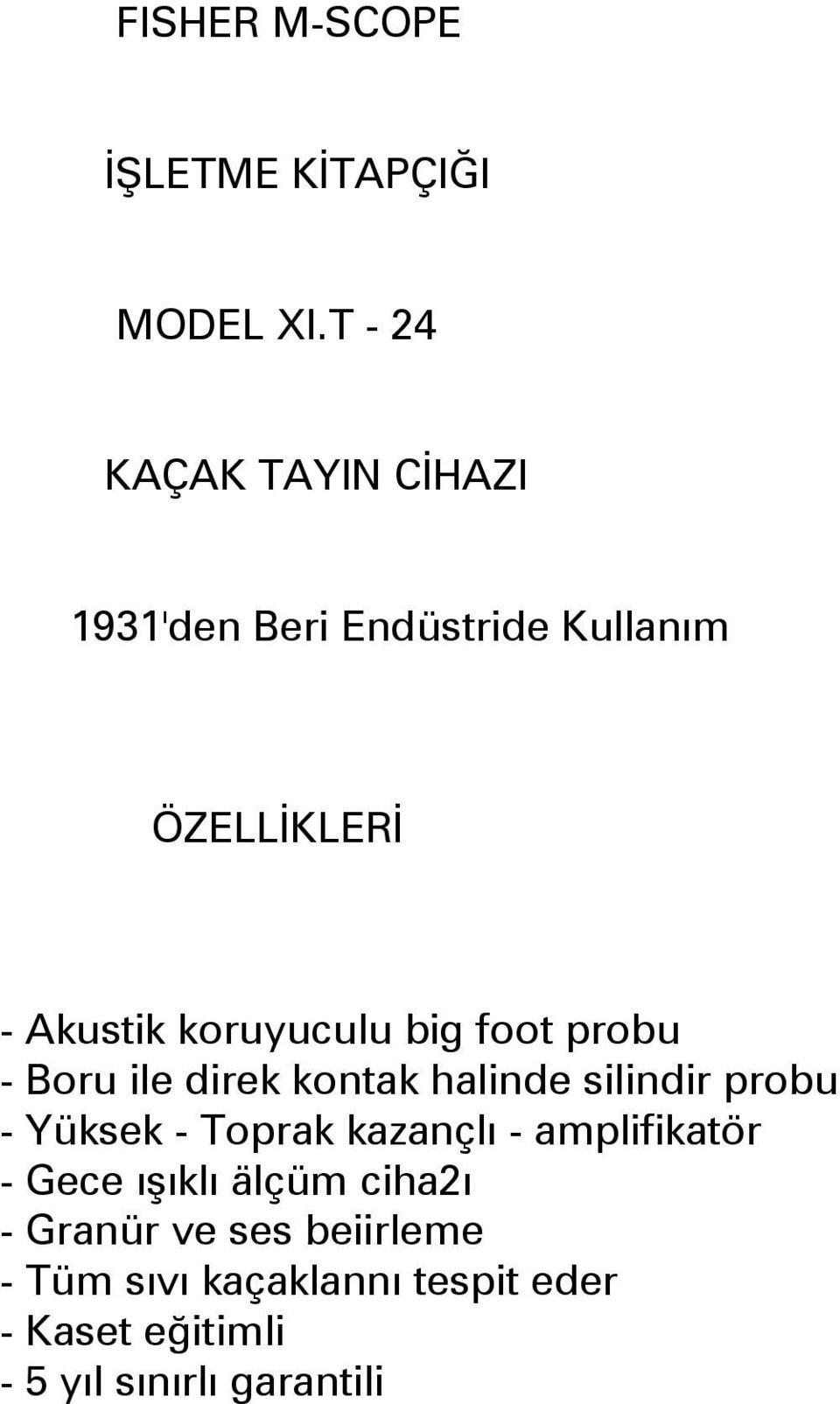 koruyuculu big foot probu - Boru ile direk kontak halinde silindir probu - Yüksek - Toprak