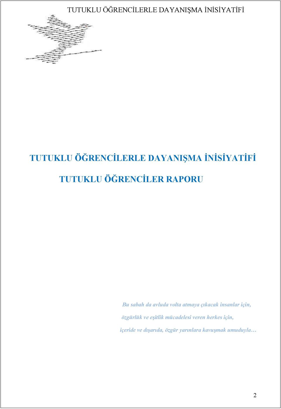 insanlar için, özgürlük ve eşitlik mücadelesi veren