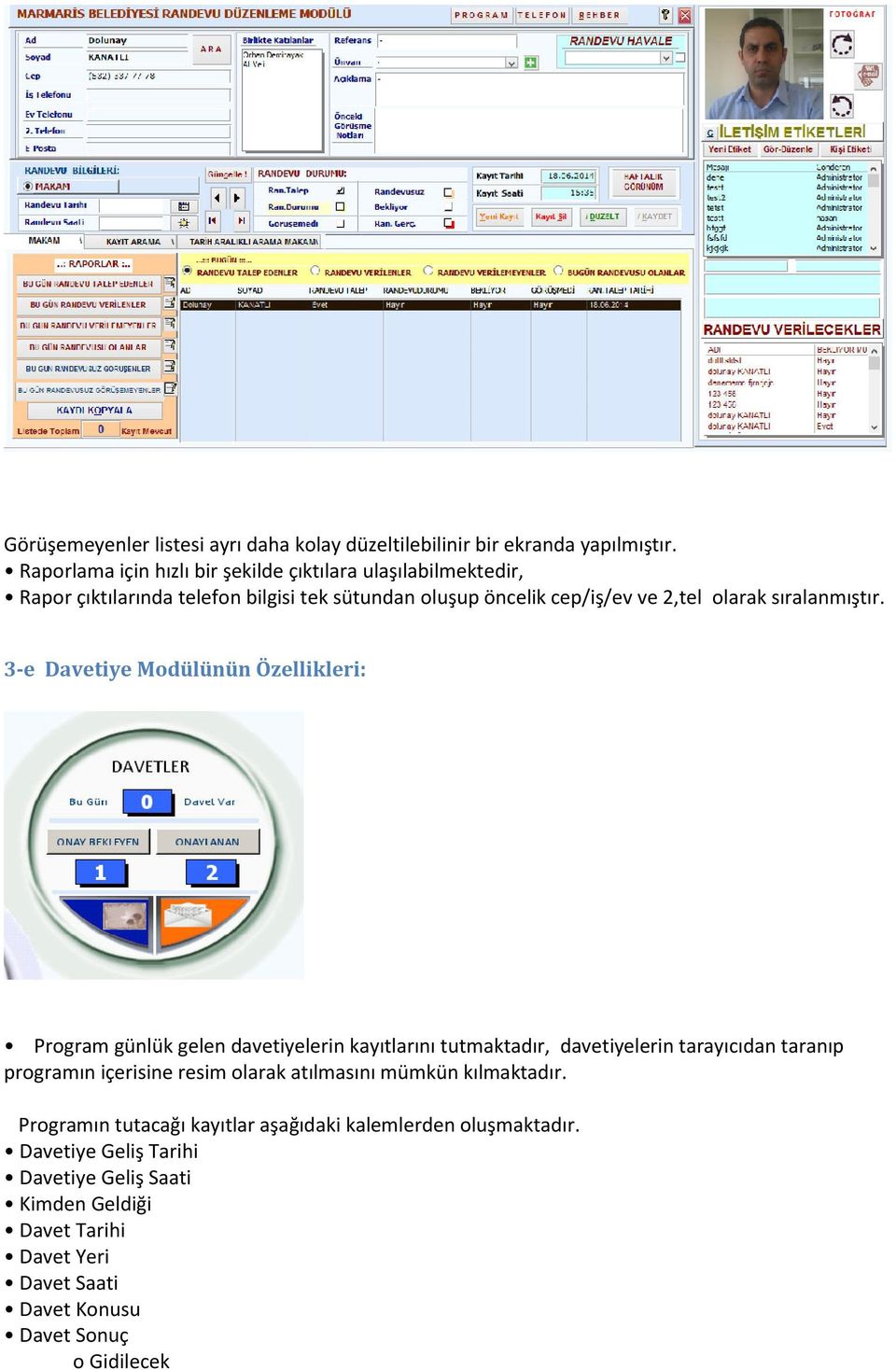 sıralanmıştır.