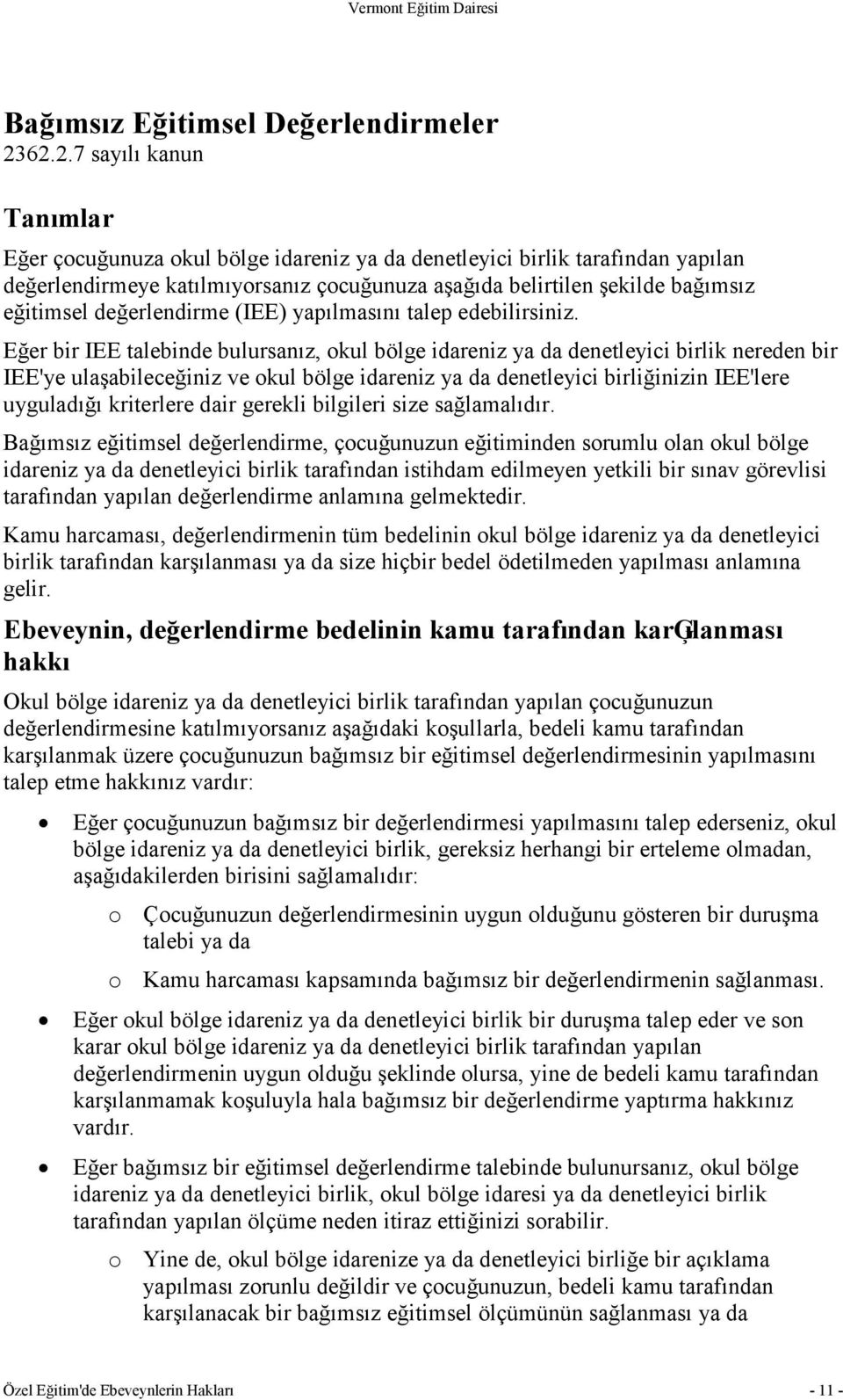 değerlendirme (IEE) yapılmasını talep edebilirsiniz.