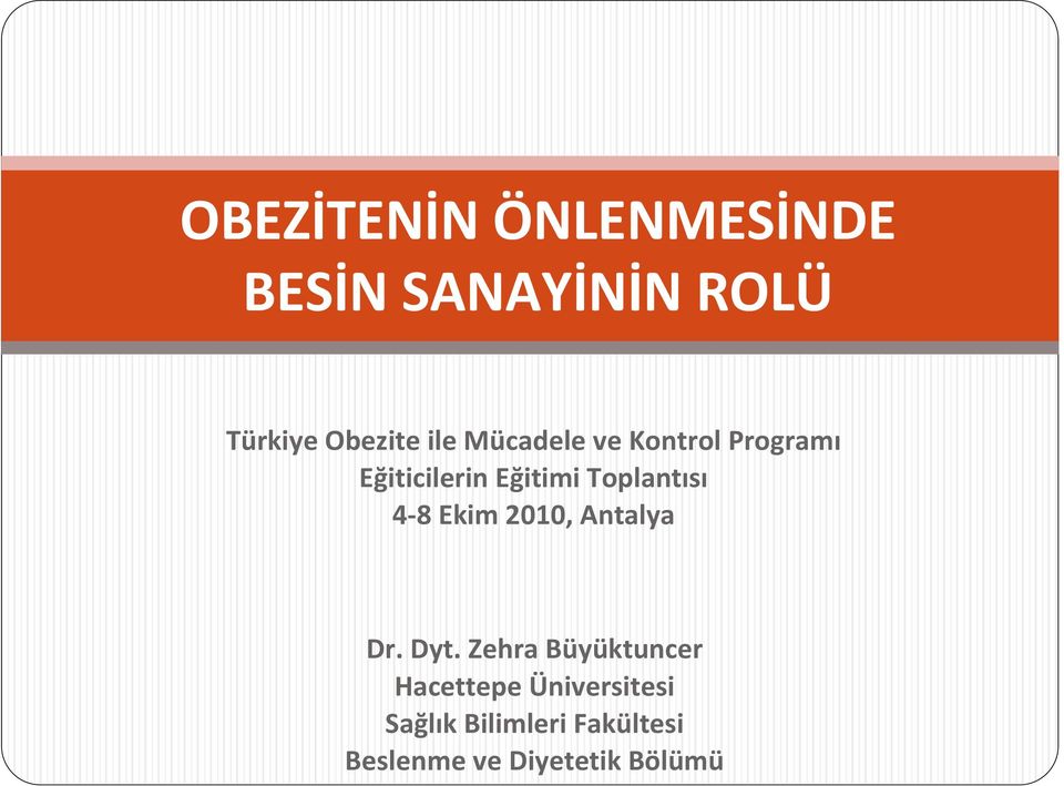 Toplantısı 4 8 Ekim 2010, Antalya Dr. Dyt.