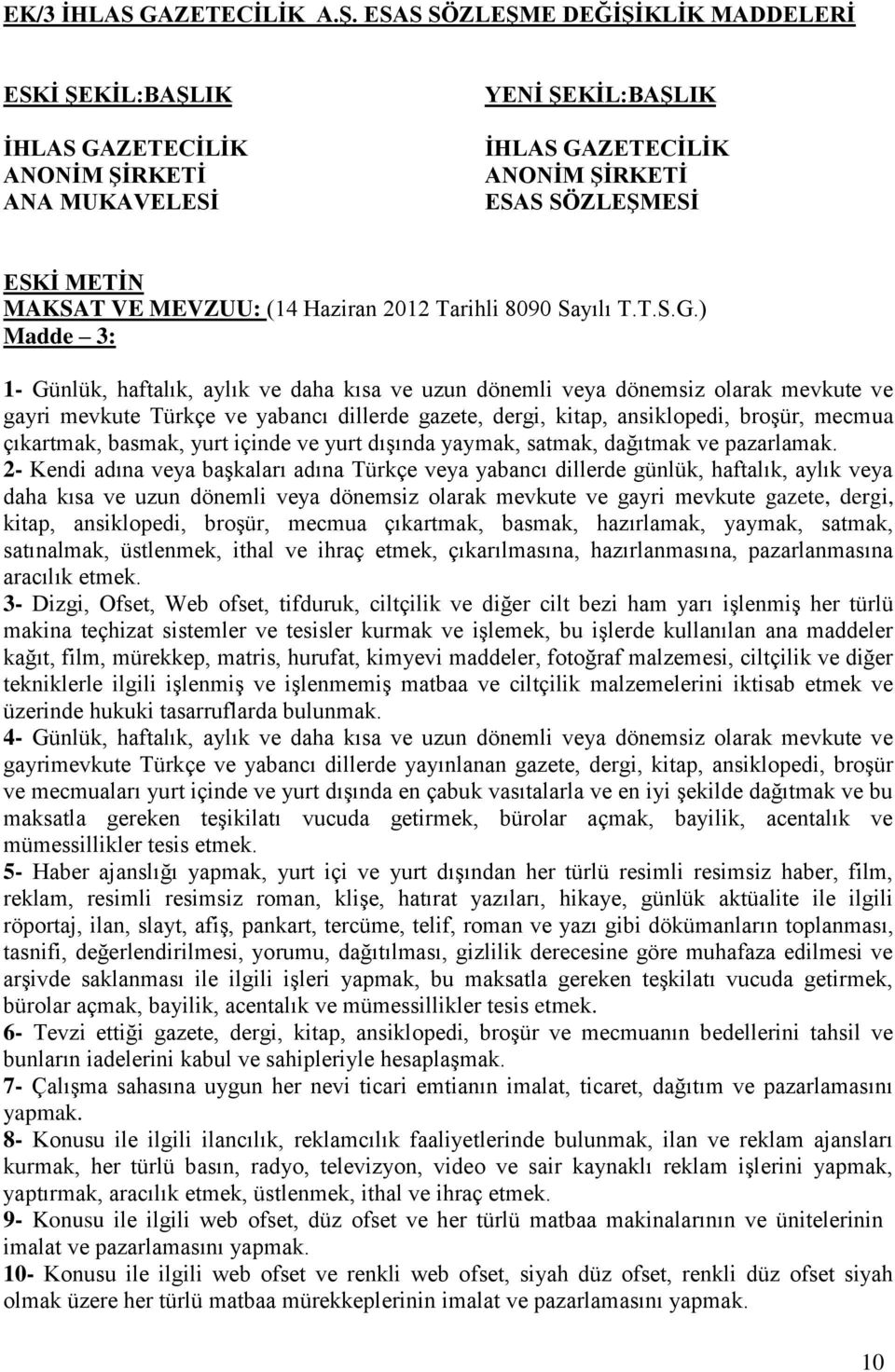 (14 Haziran 2012 Tarihli 8090 Sayılı T.T.S.G.