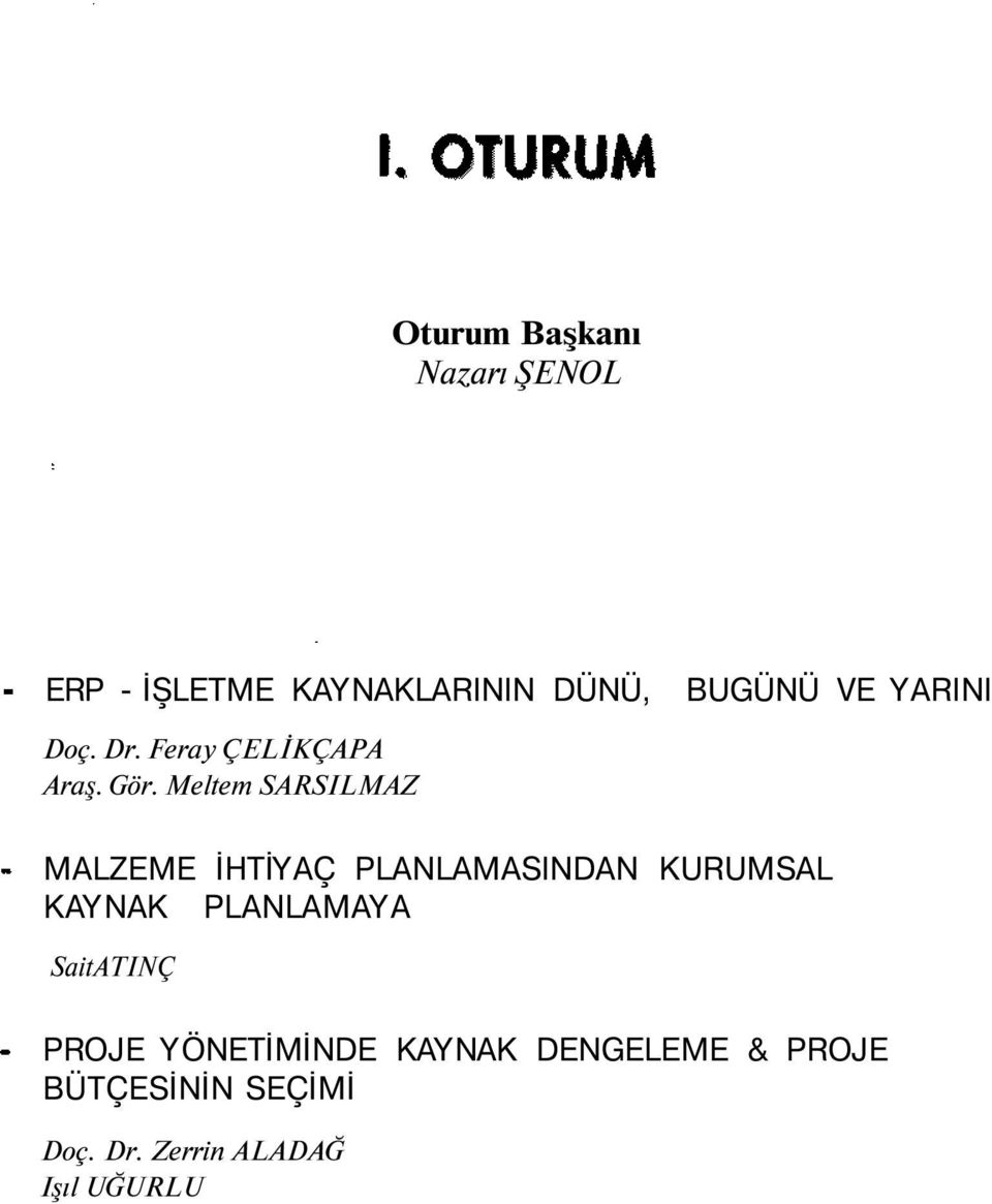 Meltem SARSILMAZ MALZEME İHTİYAÇ PLANLAMASINDAN KURUMSAL KAYNAK