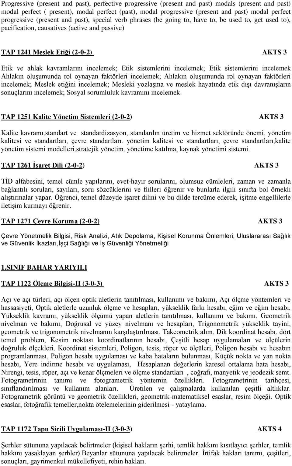 kavramlarını incelemek; Etik sistemlerini incelemek; Etik sistemlerini incelemek Ahlakın oluşumunda rol oynayan faktörleri incelemek; Ahlakın oluşumunda rol oynayan faktörleri incelemek; Meslek