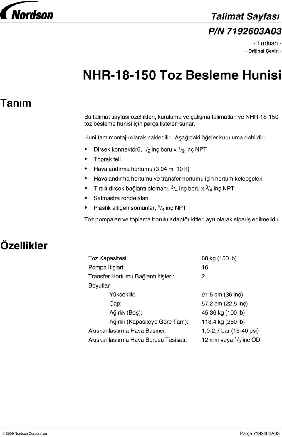 04 m, 10 ft) Havalandırma hortumu ve transfer hortumu için hortum kelepçeleri Tırtıllı dirsek bağlantı elemanı, / 4 inç boru x / 4 inç NPT Salmastra rondelaları Plastik altıgen somunlar, / 4 inç NPT