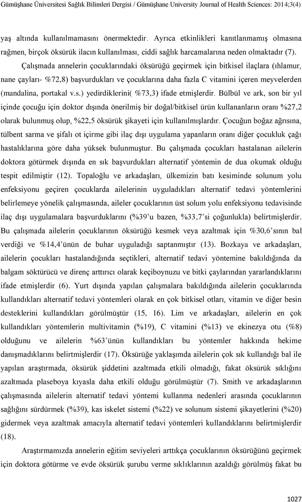 s.) yedirdiklerini( %73,3) ifade etmişlerdir.