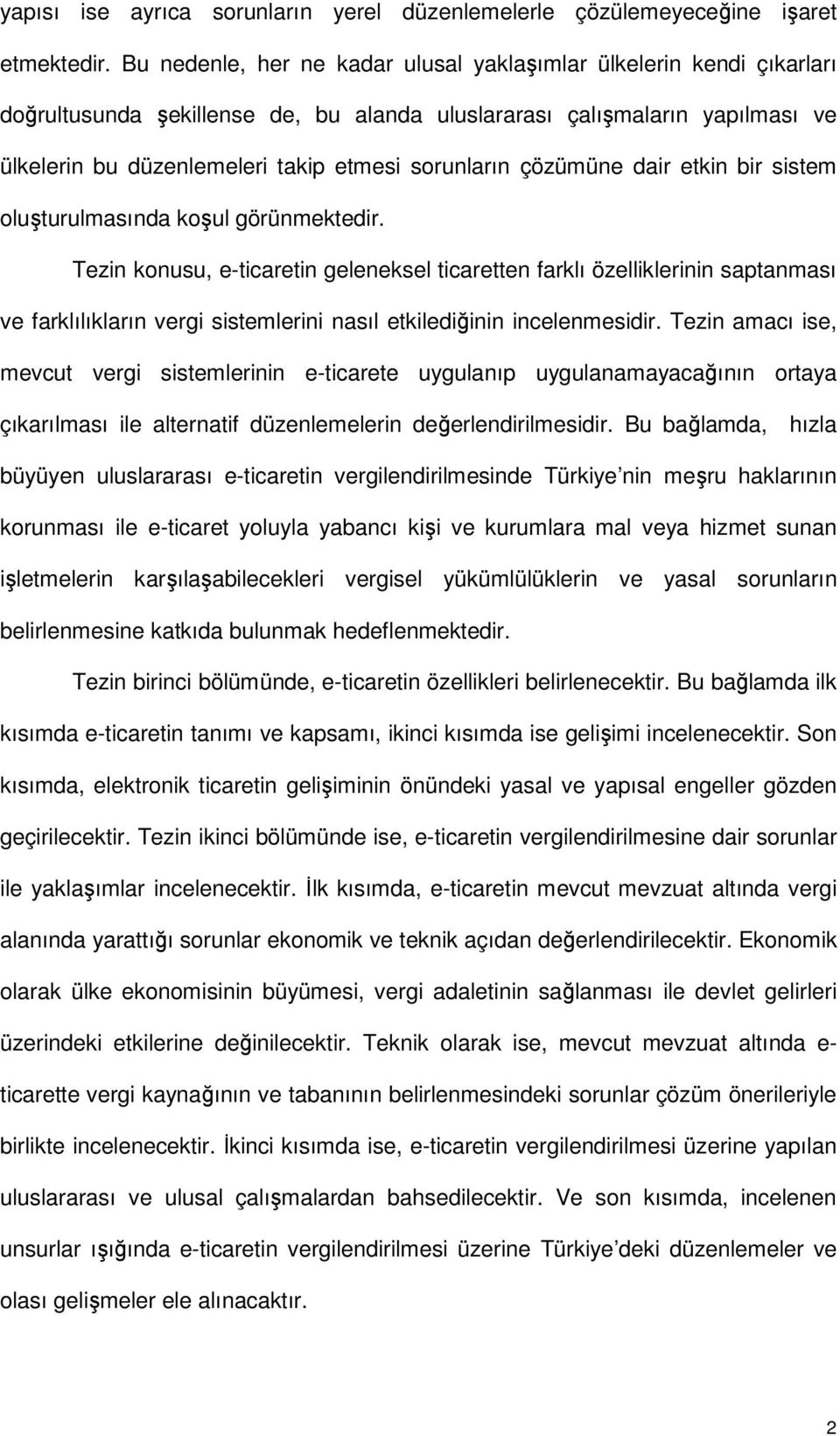 çözümüne dair etkin bir sistem oluşturulmasında koşul görünmektedir.