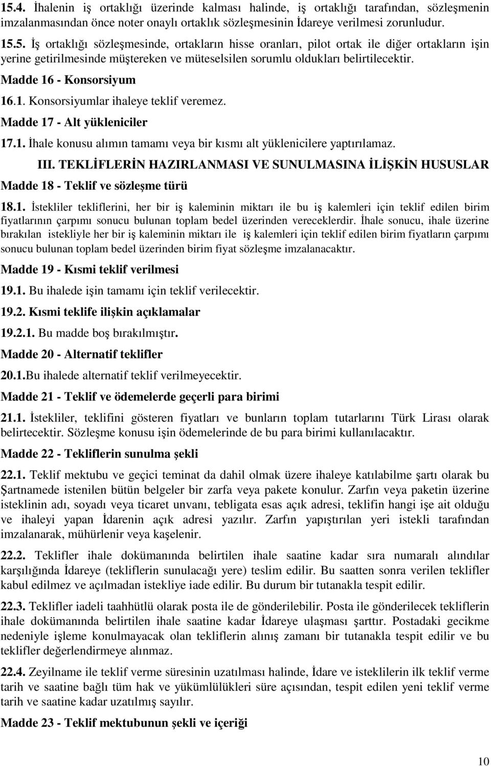 TEKLİFLERİN HAZIRLANMASI VE SUNULMASINA İLİŞKİN HUSUSLAR Madde 18