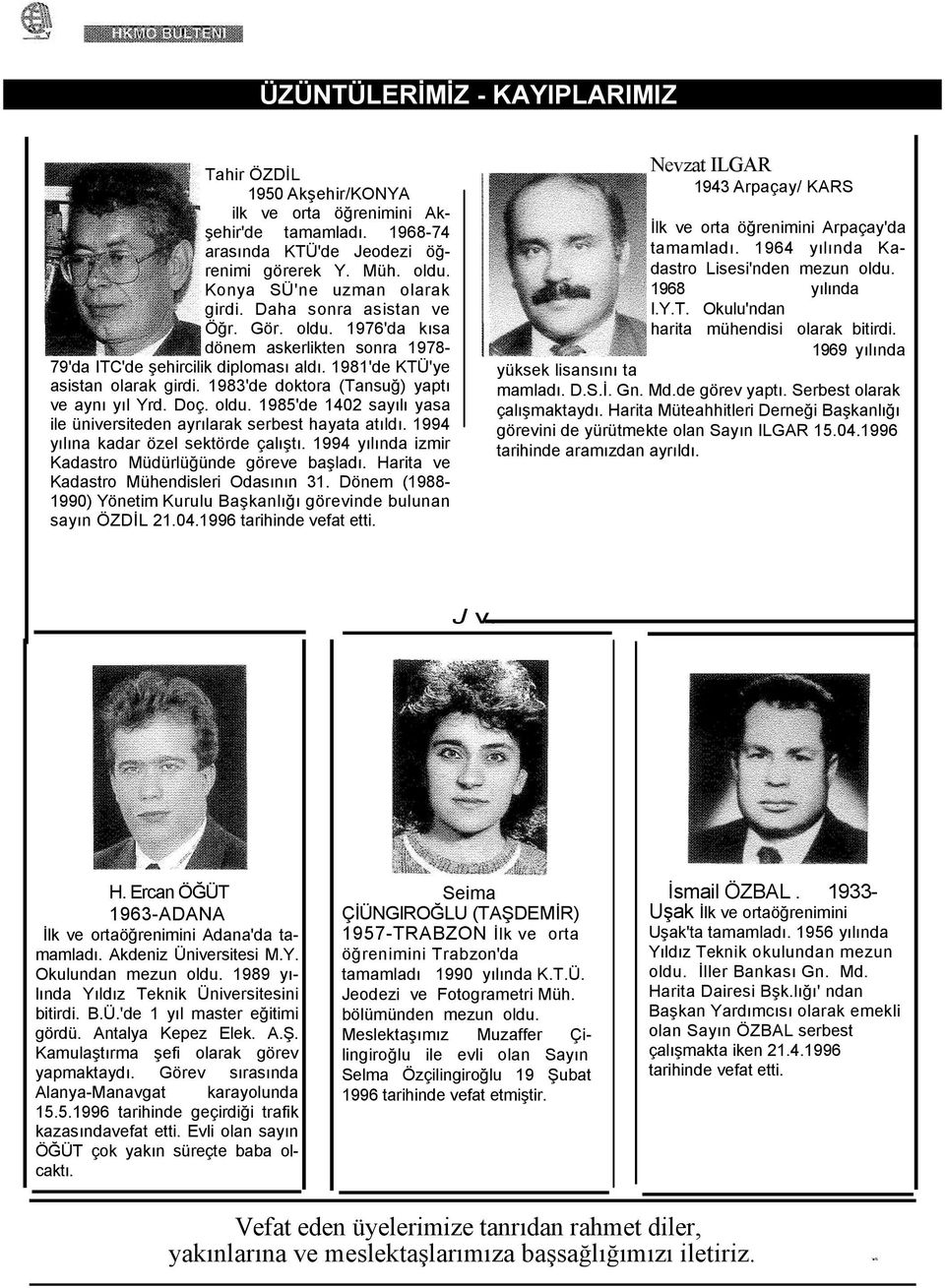 1983'de doktora (Tansuğ) yaptı ve aynı yıl Yrd. Doç. oldu. 1985'de 1402 sayılı yasa ile üniversiteden ayrılarak serbest hayata atıldı. 1994 yılına kadar özel sektörde çalıştı.