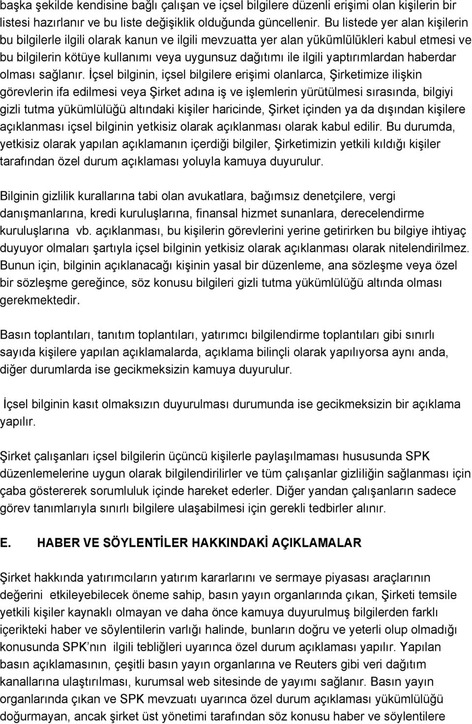 yaptırımlardan haberdar olması sağlanır.