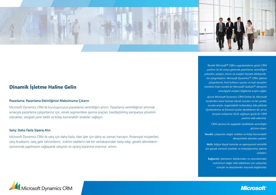 kavranabilir analizler sağlayın. Satış: Daha Fazla Sipariş Alın Microsoft Dynamics CRM ile satış için daha fazla, idari işler için daha az zaman harcayın.