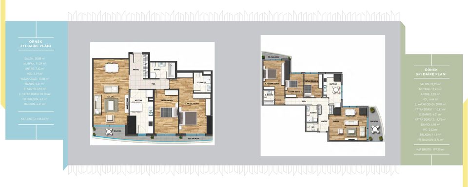 BALKON: 6,2 m Balkon: 4.61 2 m² BALKON: 4,61 m 2 SALON ANTRE MUTFAK HOL BANYO YATAK ODASI E. YATAK ODASI E. BANYO Salon: 29.39 m² Mutfak: 12.42 m² Antre: 9.55 m² Hol: 6.44 m² E.Yatak Odası: 20.