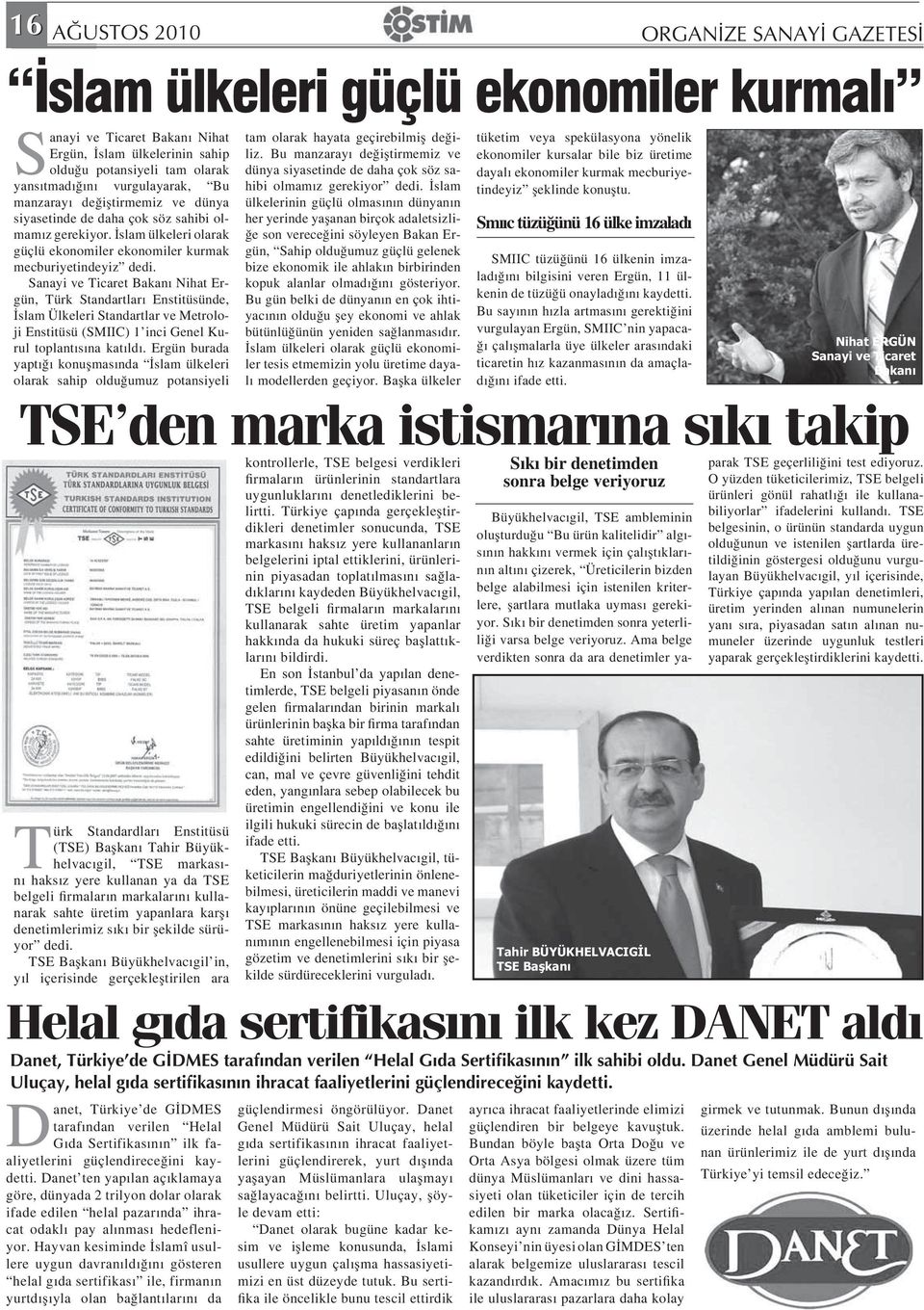 Sanayi ve Ticaret Bakan Nihat Ergün, Türk Standartlar Enstitüsünde, slam Ülkeleri Standartlar ve Metroloji Enstitüsü (SMIIC) 1 inci Genel Kurul toplant s na kat ld.