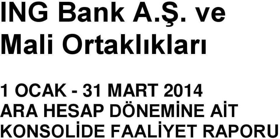 OCAK - 31 MART 2014 ARA