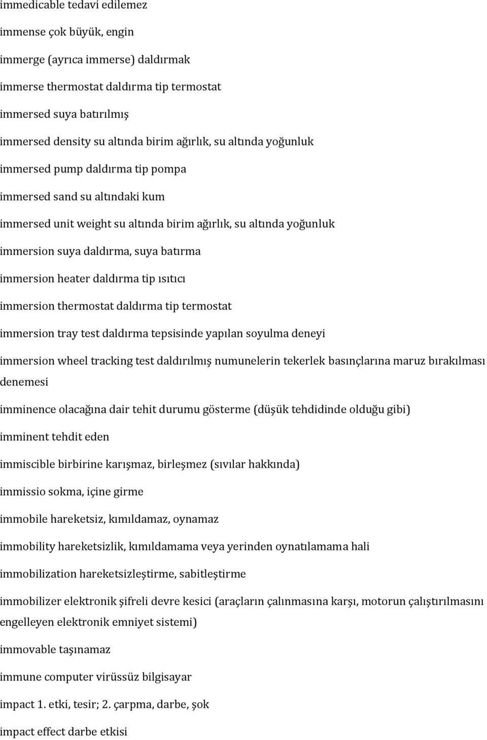 heater daldırma tip ısıtıcı immersion thermostat daldırma tip termostat immersion tray test daldırma tepsisinde yapılan soyulma deneyi immersion wheel tracking test daldırılmış numunelerin tekerlek