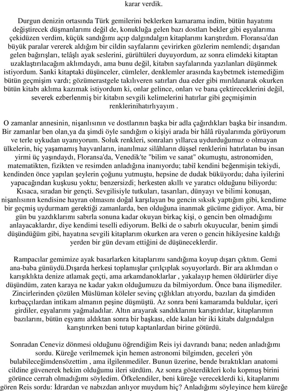 sandığımı açıp dalgındalgın kitaplarımı karıştırdım.