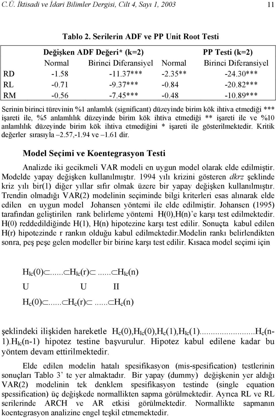 82*** RM -0.56-7.45*** -0.48-10.