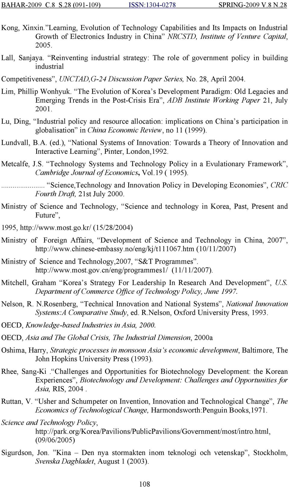 The Evolution of Korea s Development Paradigm: Old Legacies and Emerging Trends in the Post-Crisis Era, ADB Institute Working Paper 21, July 2001.