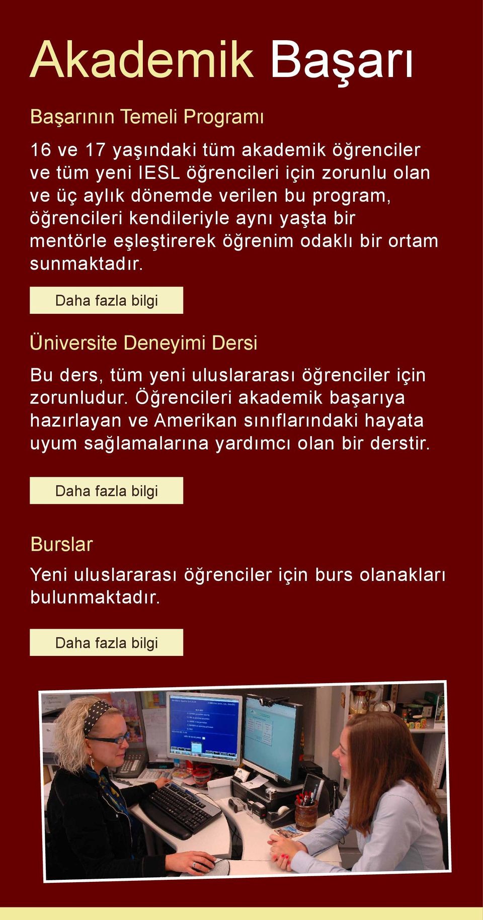 Daha fazla bilgi Üniversite Deneyimi Dersi Bu ders, tüm yeni uluslararası öğrenciler için zorunludur.