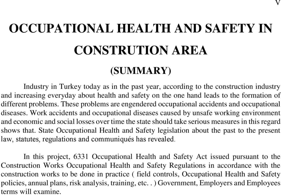 Work accidents and occupational diseases caused by unsafe working environment and economic and social losses over time the state should take serious measures in this regard shows that.