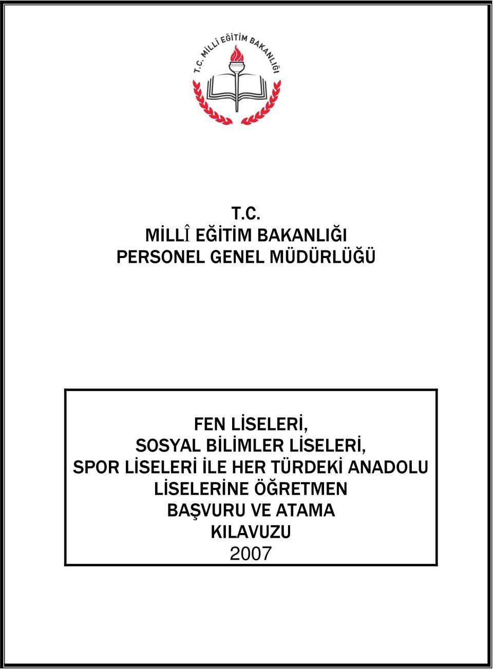 LİSELERİ, SPOR LİSELERİ İLE HER TÜRDEKİ