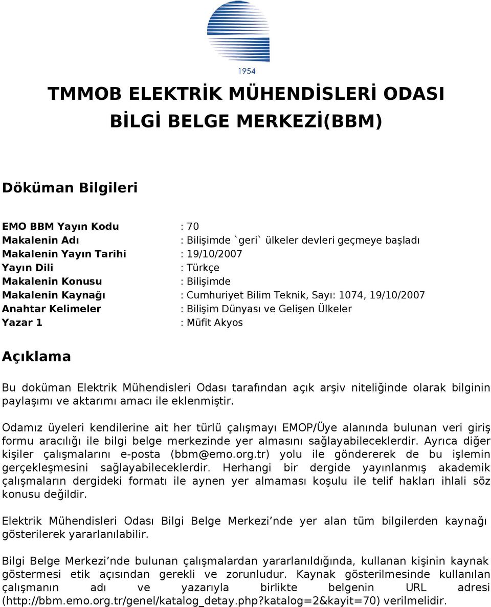 Akyos Açıklama Bu doküman Elektrik Mühendisleri Odası tarafından açık arşiv niteliğinde olarak bilginin paylaşımı ve aktarımı amacı ile eklenmiştir.