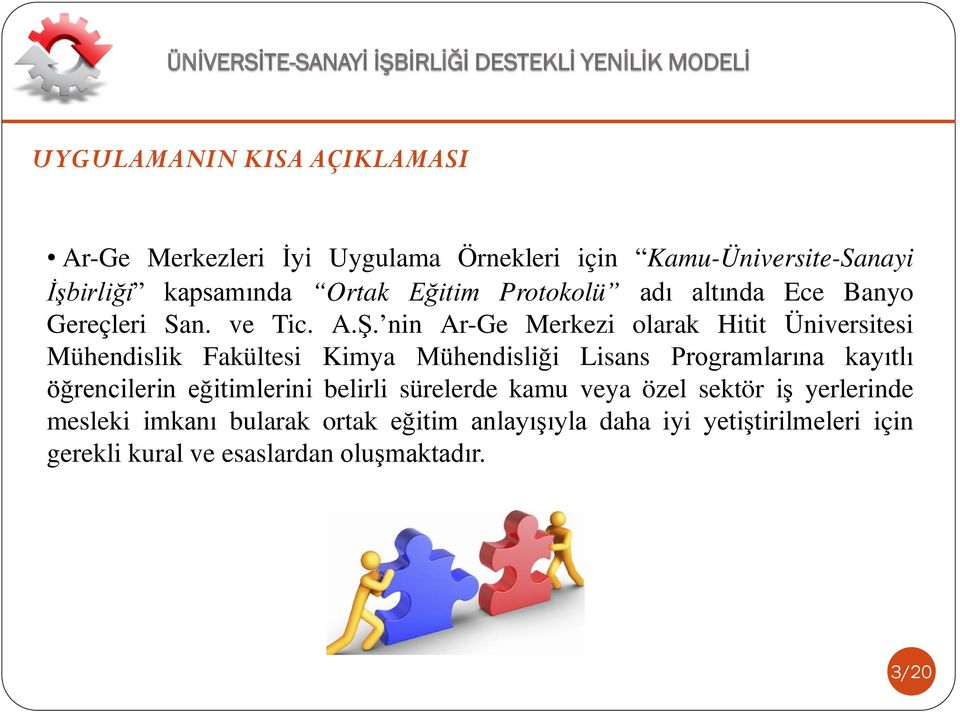 nin Ar-Ge Merkezi olarak Hitit Üniversitesi Mühendislik Fakültesi Kimya Mühendisliği Lisans Programlarına kayıtlı öğrencilerin