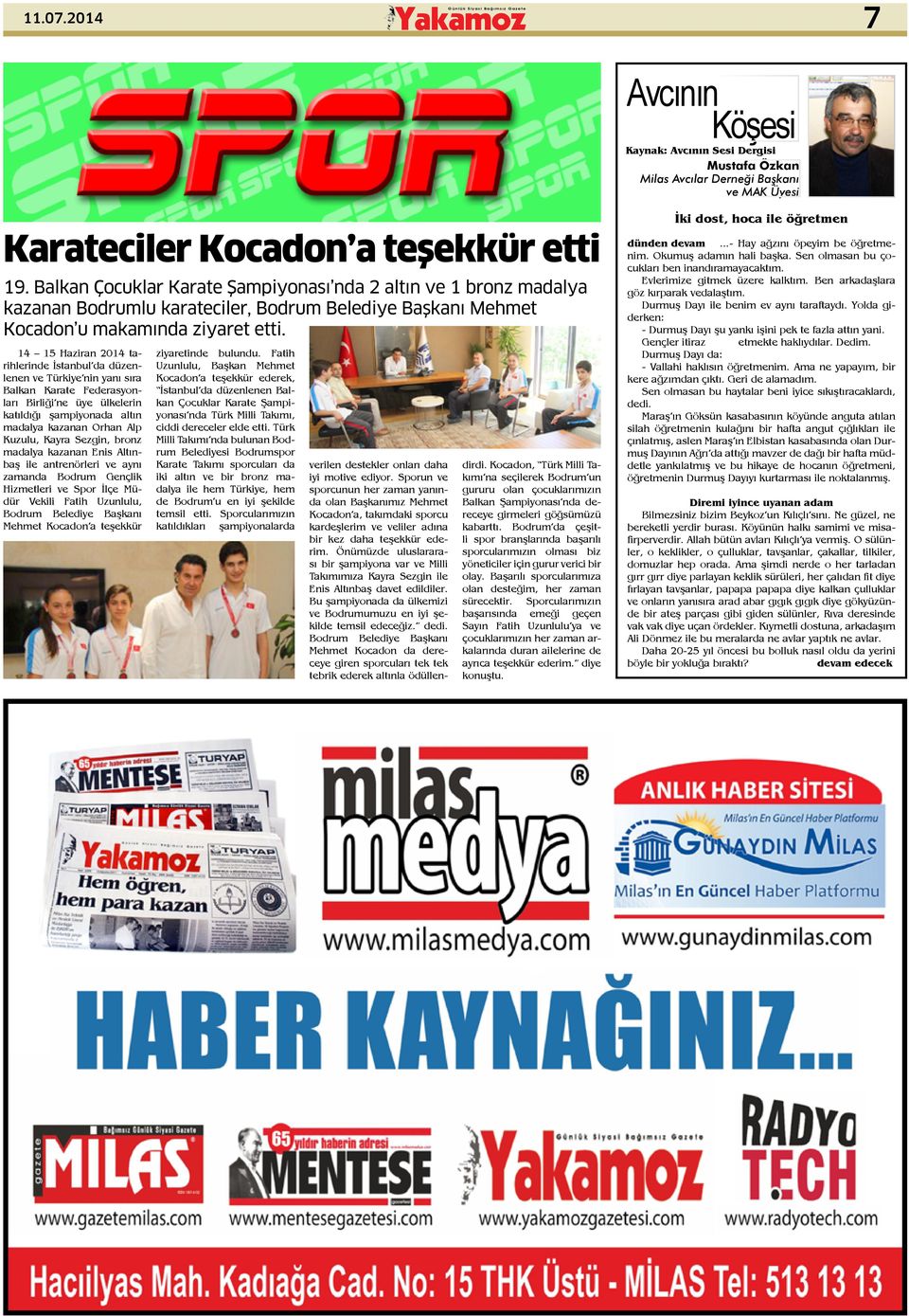 14 15 Haziran 2014 tarihlerinde İstanbul da düzenlenen ve Türkiye nin yanı sıra Balkan Karate Federasyonları Birliği ne üye ülkelerin katıldığı şampiyonada altın madalya kazanan Orhan Alp Kuzulu,