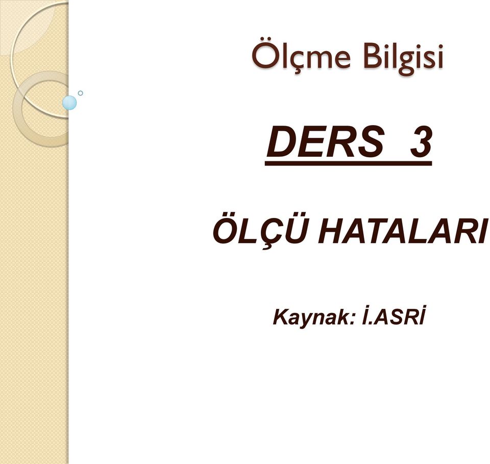 3 ÖLÇÜ