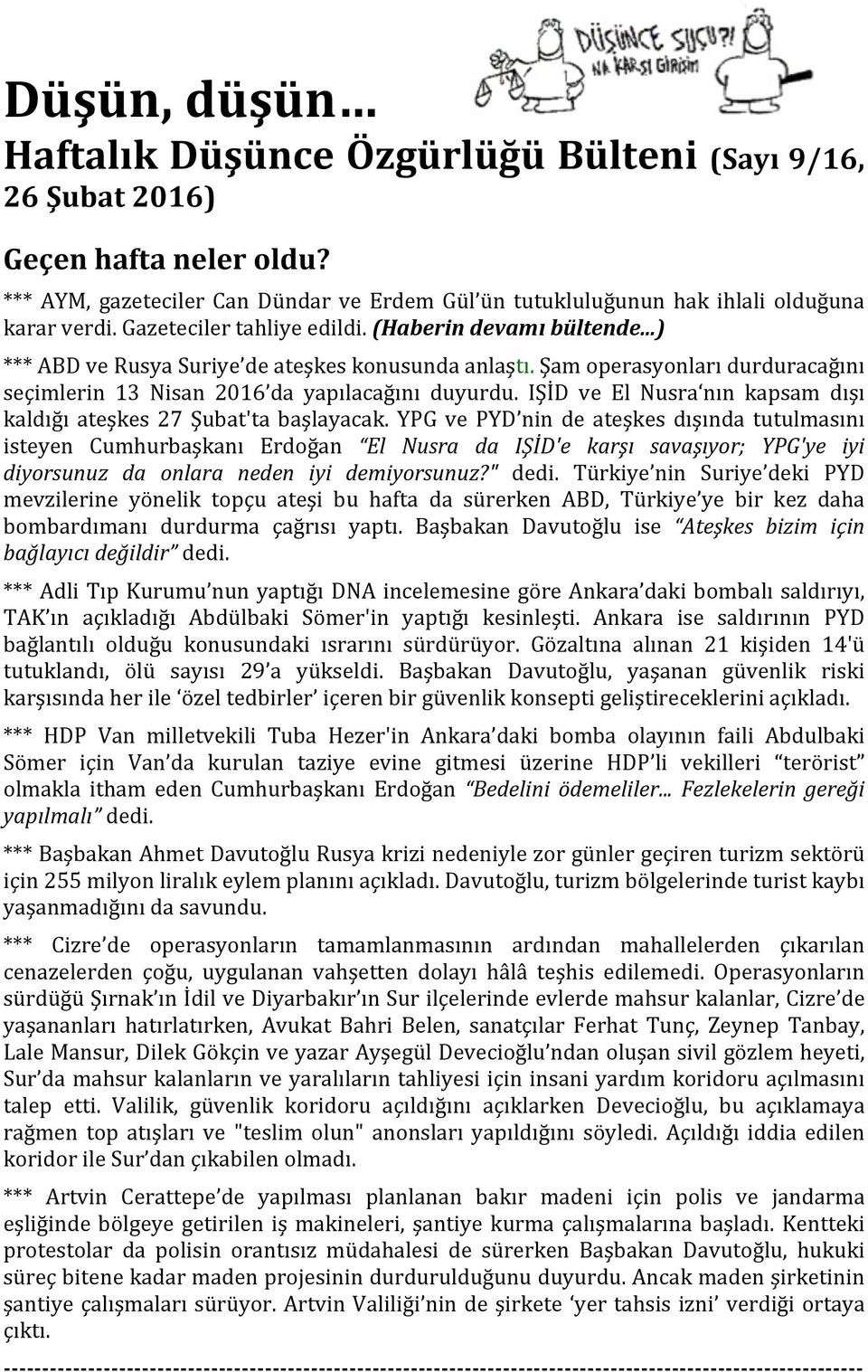 IŞİD ve El Nusra nın kapsam dışı kaldığı ateşkes 27 Şubat'ta başlayacak.