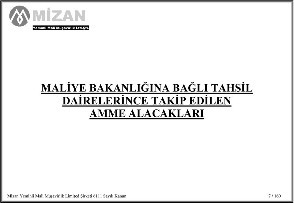 ALACAKLARI Mizan Yeminli Mali