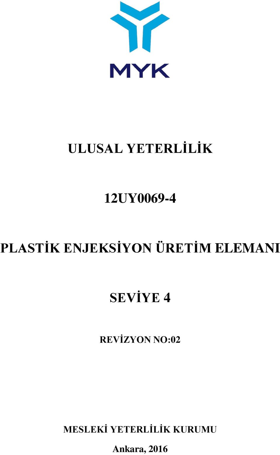 ELEMANI SEVİYE 4 REVİZYON NO:02