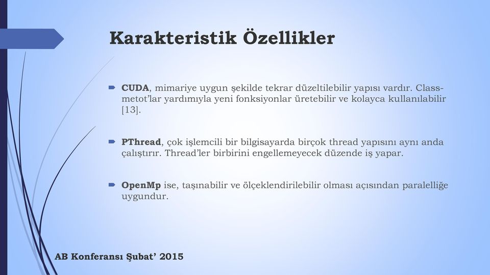 PThread, çok işlemcili bir bilgisayarda birçok thread yapısını aynı anda çalıştırır.