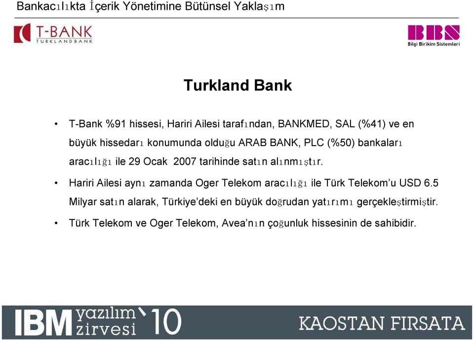 Hariri Ailesi aynı zamanda Oger Telekom aracılığı ile Türk Telekom u USD 6.