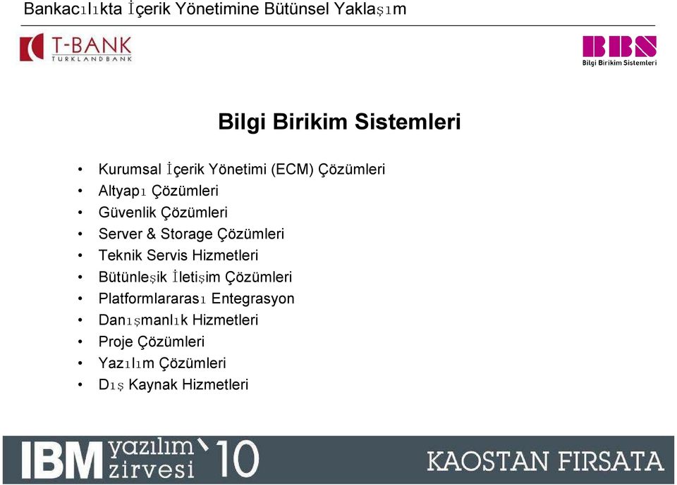 Servis Hizmetleri Bütünleşik İletişim Çözümleri Platformlararası