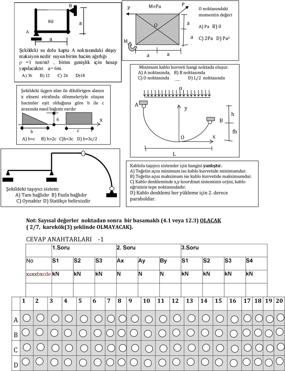 ) noktsınd, ) noktsınd ) noktsınd ) / noktsınd Şekildeki üçgen ln ile dikdörtgen lnın ekseni etrfınd dönmelerile oluşn hcimler eşit olduğun göre b ile c rsınd nsıl bğıntı vrdır 6 h b ) b=c ) b=c )b=c