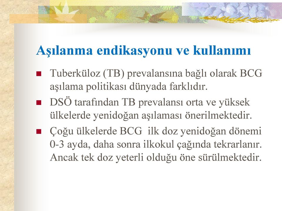 DSÖ tarafından TB prevalansı orta ve yüksek ülkelerde yenidoğan aşılaması