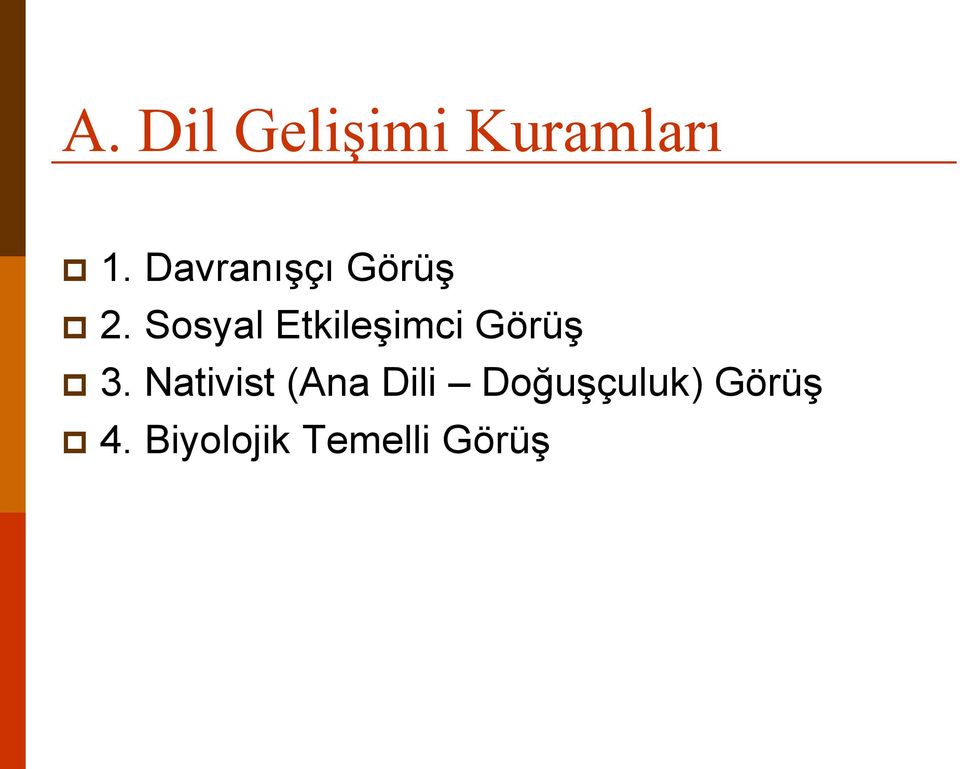 Sosyal Etkileşimci Görüş 3.