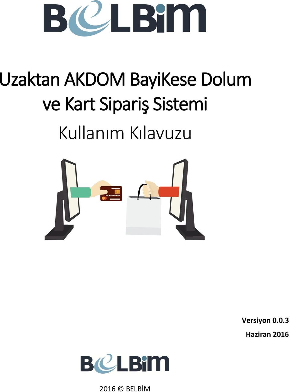 Sistemi Kullanım Kılavuzu