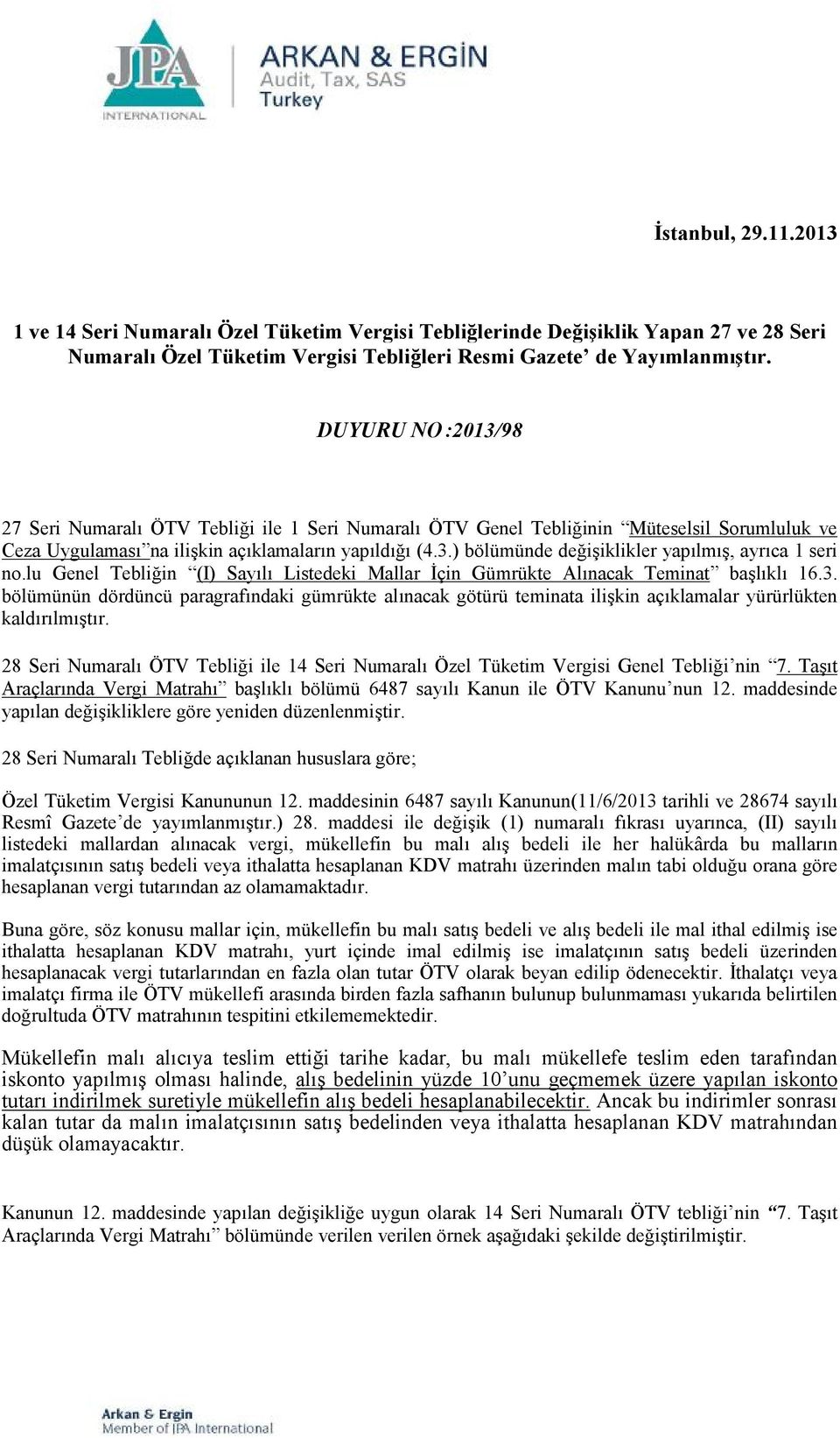 lu Genel Tebliğin (I) Sayılı Listedeki Mallar İçin Gümrükte Alınacak Teminat başlıklı 16.3.