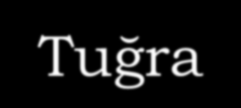 Hükümdarlık Alâmetleri(İşaretleri) Tuğ: birkaç at kuyruğunun bir sırığın ucuna takılmasıyla