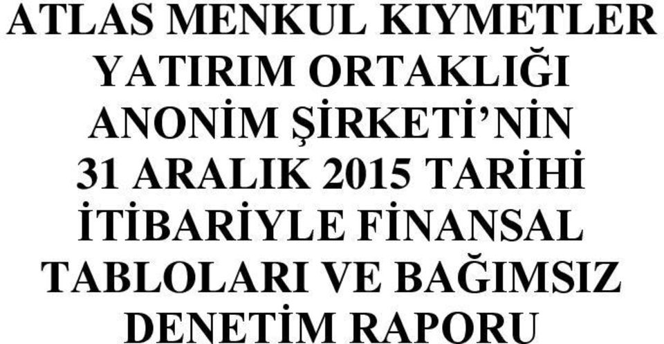 ARALIK 2015 TARİHİ İTİBARİYLE