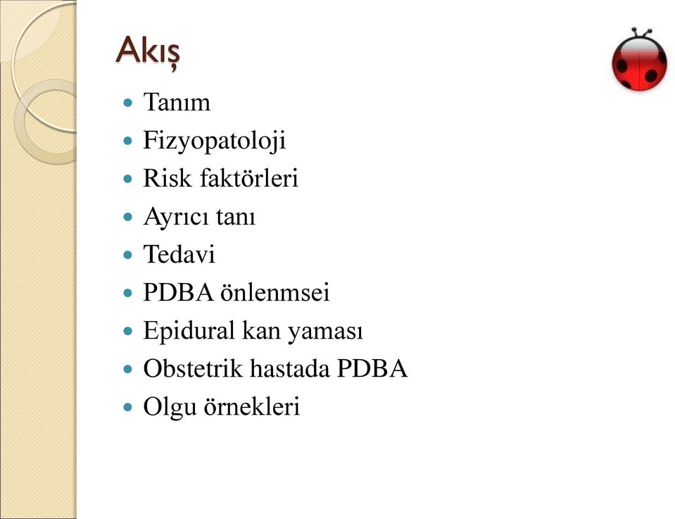 PDBA önlenmsei Epidural kan