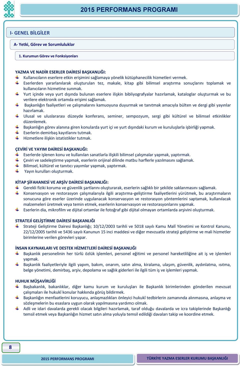 Eserlerden yararlanılarak oluşturulan tez, makale, kitap gibi bilimsel araştırma sonuçlarını toplamak ve kullanıcıların hizmetine sunmak.