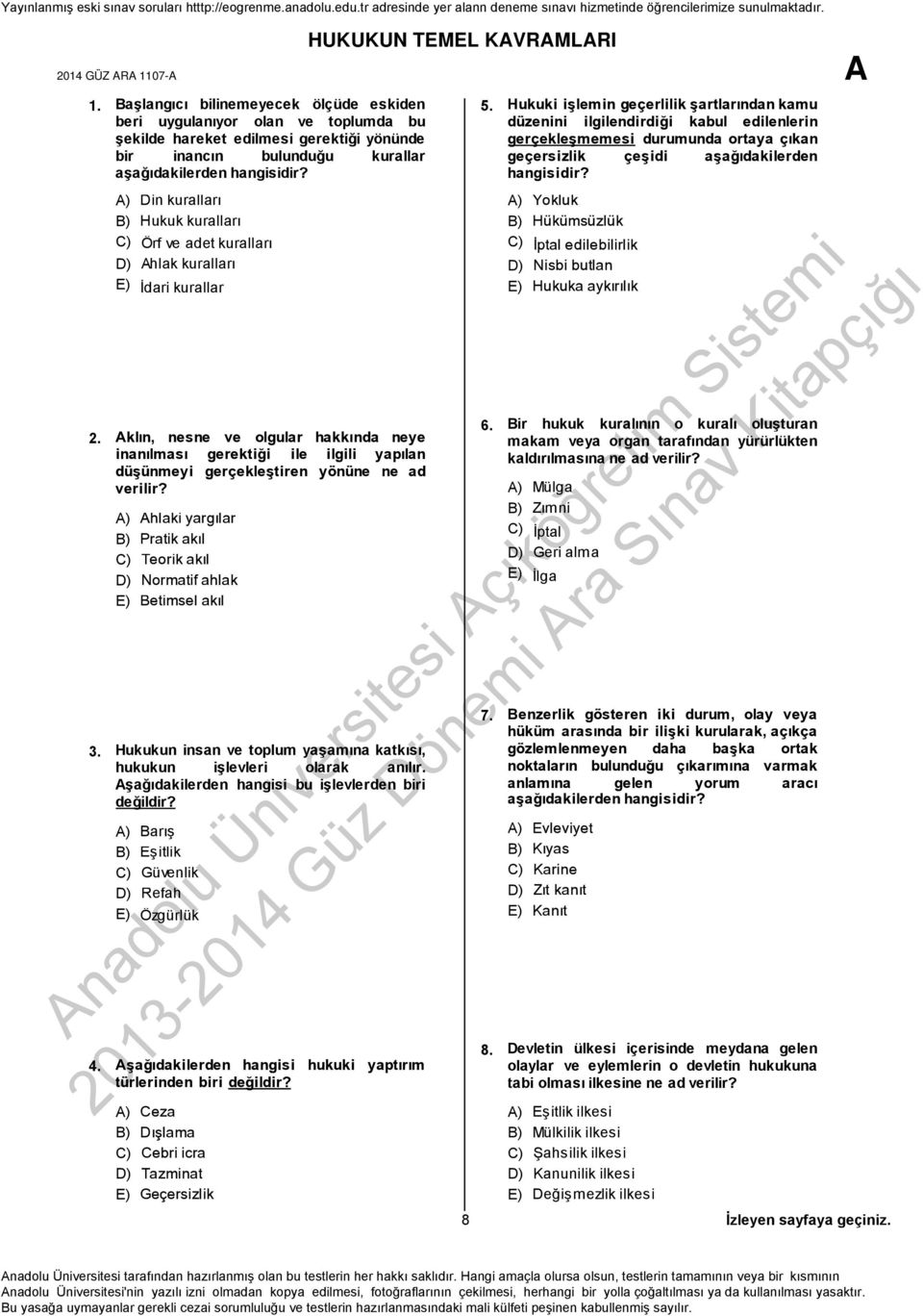 Hukuki işlemin geçerlilik şartlarından kamu düzenini ilgilendirdiği kabul edilenlerin gerçekleşmemesi durumunda ortaya çıkan geçersizlik çeşidi aşağıdakilerden hangisidir?