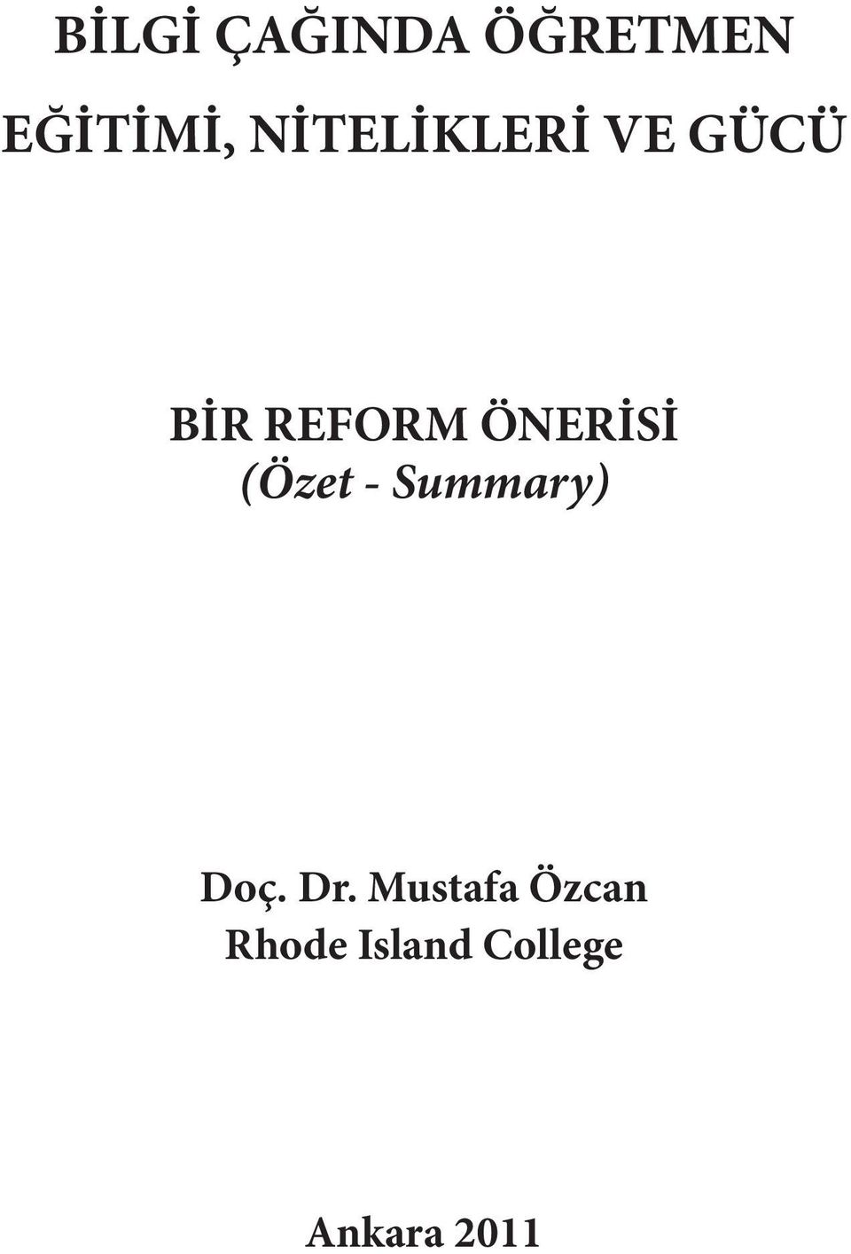 ÖNERİSİ (Özet - Summary) Doç. Dr.