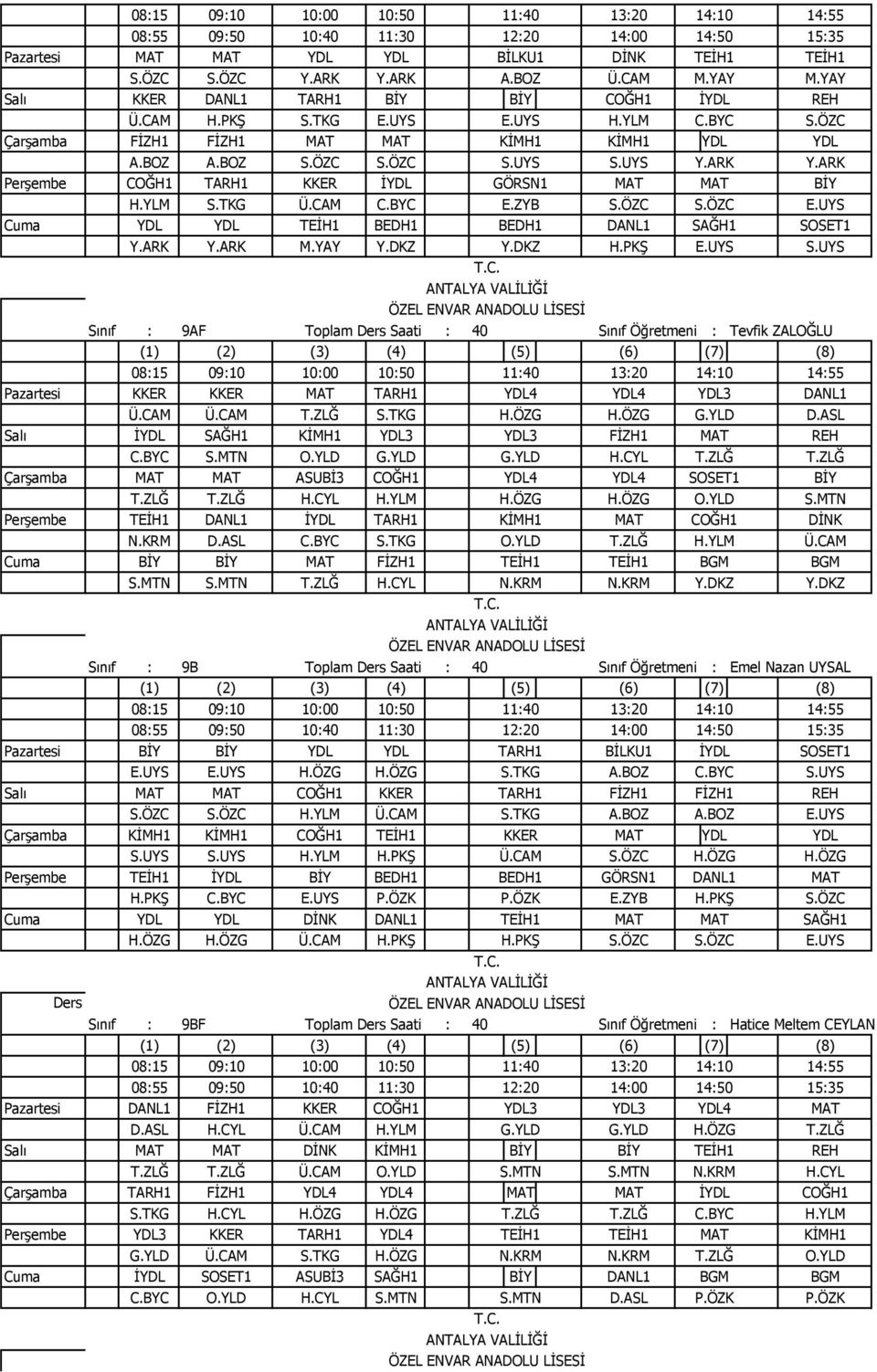 ARK Per 0 6embe CO 0 5H1 TARH1 KKER 0 2YDL G 0 0RSN1 MAT MAT B 0 2Y H.YLM S.TKG 0 5.CAM C.BYC E.ZYB S. 0 0ZC S. 0 0ZC E.UYS Cuma YDL YDL TE 0 2H1 BEDH1 BEDH1 DANL1 SA 0 5H1 SOSET1 Y.ARK Y.ARK M.YAY Y.