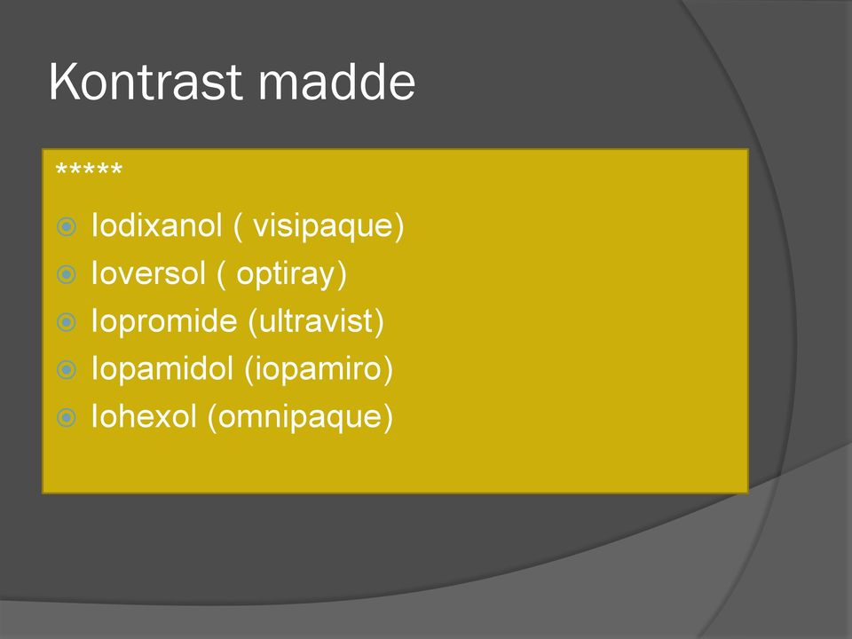 optiray) Iopromide (ultravist)