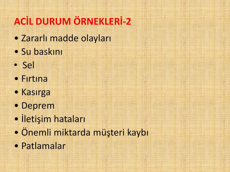 Fırtına Kasırga Deprem İletişim